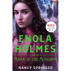 The Enola Holmes and the Mark of the Mongoose: The New Adventures of Enola Holmes 3