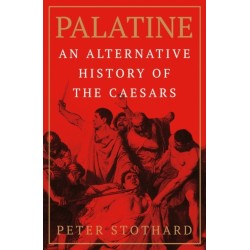 Palatine: An Alternative History of the Caesars
