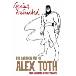 Genius, Animated: The Cartoon Art of Alex Toth: The Cartoon Art of Alex Toth