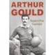 Arthur Gould: Rugby's First Superstar