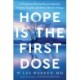 Hope Is the First Dose: A Treatment Plan for Recovering from Trauma, Tragedy, and Other Massive Things