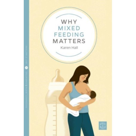 Why Mixed Feeding Matters