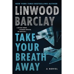 Take Your Breath Away: A Novel