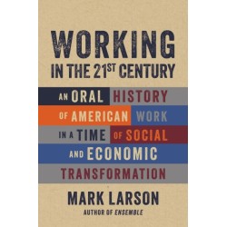 Working in the 21st Century: 105 Portraits