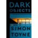 Dark Objects: A Novel
