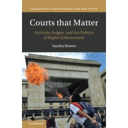 Courts that Matter: Activists, Judges, and the Politics of Rights Enforcement