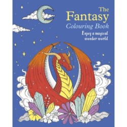 The Fantasy Colouring Book: Enjoy a Magical Wonder World