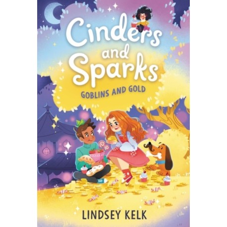 Cinders and Sparks -3: Goblins and Gold