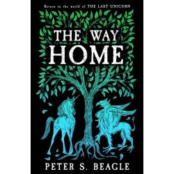 The Way Home: Two Novellas from the World of The Last Unicorn
