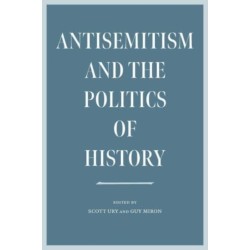 Antisemitism and the Politics of History