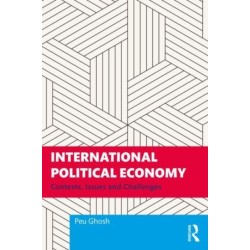 International Political Economy: Contexts, Issues and Challenges