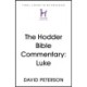 The Hodder Bible Commentary: Luke