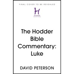 The Hodder Bible Commentary: Luke