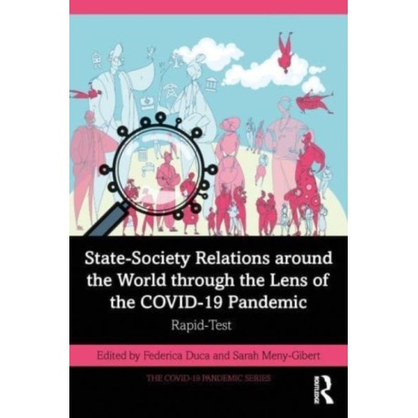 State–Society Relations around the World through the Lens of the COVID-19 Pandemic: Rapid Test