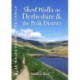 Short Walks in Derbyshire & the Peak District: 20 Circular Walks for all the Family