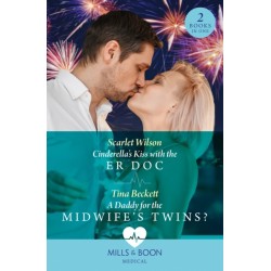 Cinderella's Kiss With The Er Doc / A Daddy For The Midwife’s Twins?: Cinderella's Kiss with the Er DOC / a Daddy for the Midwife’s Twins?
