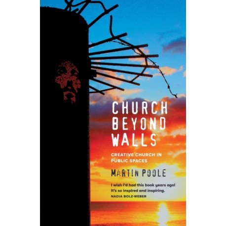 Church Beyond Walls: Christian Spirituality at Large