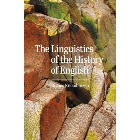 The Linguistics of the History of English