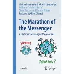 The Marathon of the Messenger: A History of Messenger RNA Vaccines