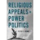 Religious Appeals in Power Politics