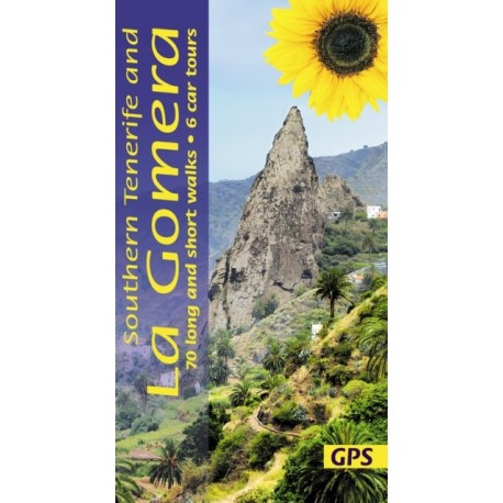 Southern Tenerife and La Gomera Sunflower Walking Guide: 70 long and short walks with detailed maps and GPS- 6 car tours with pull-out map