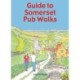 Guide to Somerset Pub Walks: 20 Circular Walks