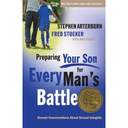 Preparing your Son for Every Man's Battle: Honest Conversations About Sexual Integrity