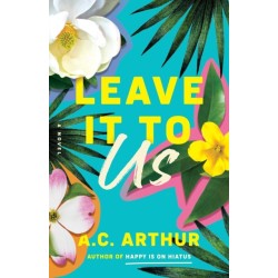 Leave It to Us: A Novel