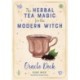 The Herbal Tea Magic For The Modern Witch Oracle Deck: A 40-Card Deck and Guidebook for Creating Tea Readings, Herbal Spells, and Magical Rituals