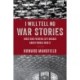 I Will Tell No War Stories: What Our Fathers Left Unsaid about World War II