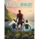 Let's Bike!: Cycling Europe on Two Wheels
