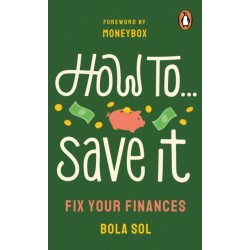 How To Save It: Fix Your Finances