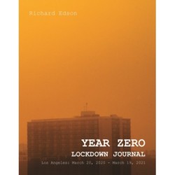 YEAR ZERO: Lockdown Journal: Lockdown Journal