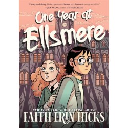 One Year at Ellsmere: A YA Graphic Novel about Friendship and Standing Up for What You Believe In.