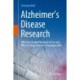 Alzheimer’s Disease Research: What Has Guided Research So Far and Why It Is High Time for a Paradigm Shift