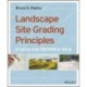 Landscape Site Grading Principles: Grading with Design in Mind