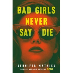Bad Girls Never Say Die