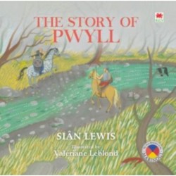 Four Branches of the Mabinogi: The Story of Pwyll