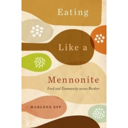 Eating Like a Mennonite: Food and Community across Borders