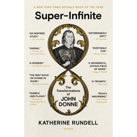 Super-Infinite: The Transformations of John Donne