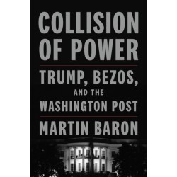 Collision of Power: Trump, Bezos, and the Washington Post