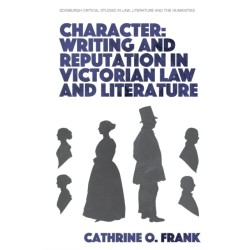 Character, Writing, and Reputation in Victorian Law and Literature