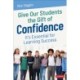 Give Our Students the Gift of Confidence: It's Essential for Learning Success