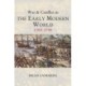 War and Conflict in the Early Modern World: 1500 - 1700