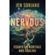 Nervous: Essays on Heritage and Healing