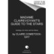 Madame Clairevoyant's Guide to the Stars: Astrology, Our Icons, and Our Selves