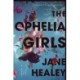 The Ophelia Girls: A Novel