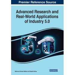 Advanced Research and Real-World Applications of Industry 5.0