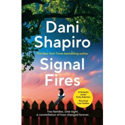Signal Fires: The addictive new novel about secrets and lies from the New York Times bestseller