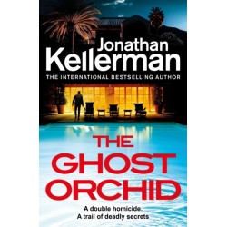 The Ghost Orchid: The gripping new Alex Delaware thriller from the international bestselling author